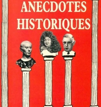 anecdotes historiques