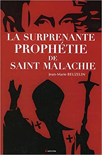 surprenante prophetie saint malachie